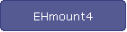 EHmount4