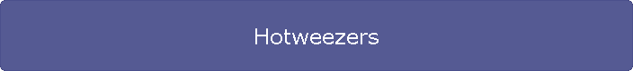 Hotweezers