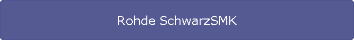 Rohde SchwarzSMK